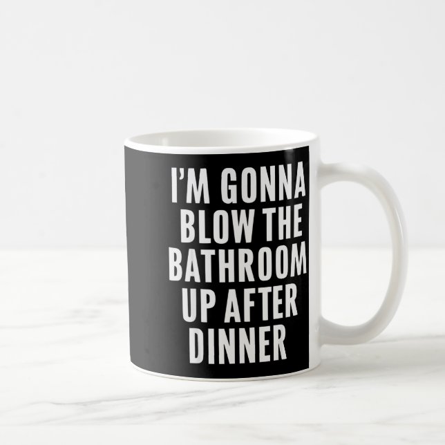 Funny Blow The Bathroom Adult Humor Inappropriate  Kaffeetasse (Rechts)