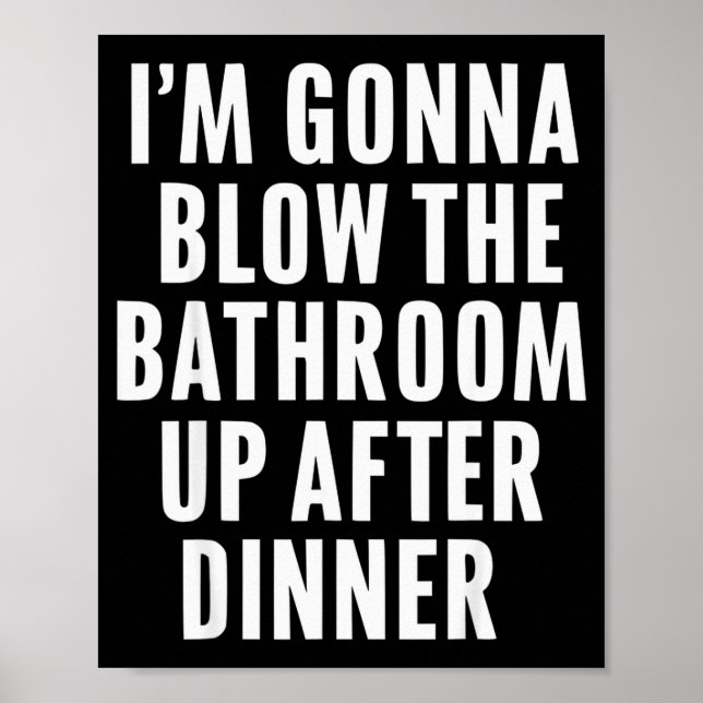 Funny Blow The Bathroom Adult Humor Inappropriate  Poster (Vorne)