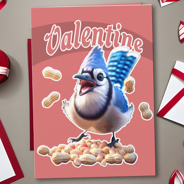 Funny Blue Jay Valentine Playful Crazy Bird Peanut Karte (Funny blue jay & peanuts Valentine's Day card: Crazy bird lover's treat greeting for birdwatchers.)