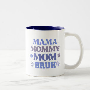 Funny Blue Mama Mommy Mama Bruh Zitat Kaffee Tasse