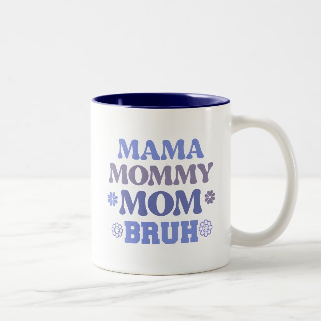 Funny Blue Mama Mommy Mama Bruh Zitat Kaffee Tasse (Rechts)