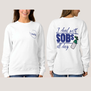 Funny Blue Nurse 2-seitige Typografie Oxygen SOBs Sweatshirt