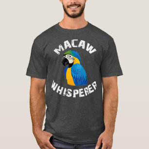 Funny Blue und Gold Macaw Whisperer Parrot Bird T-Shirt