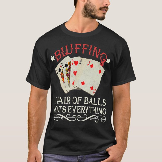 Funny Bluffing Poker Shirt  (Vorderseite)