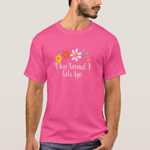 Funny Blume Grafik ich war normal 3 Katzen vor Say T-Shirt