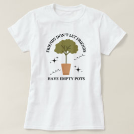 Funny Blume Pots Zitat | Garten Funny T-Shirt