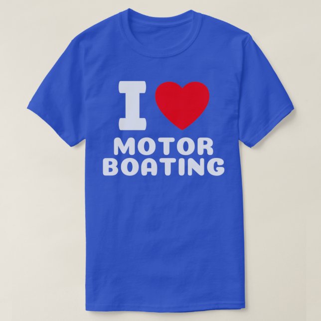 Funny Boat I Liebe Motorbootfahren Cooler See Lebe T-Shirt (Design vorne)
