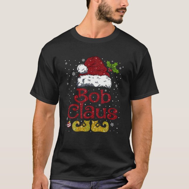 Funny Bob Claus Matching Familie Weihnachten Weihn T-Shirt (Vorderseite)