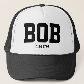 Funny Bob Here Trucker Hat Truckerkappe
