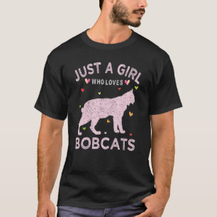 Funny Bobcat Lover T-Shirt Nur ein Mädchen, das Bo