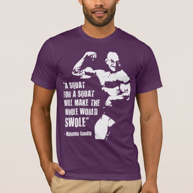 Funny Bodybuilding Lifting Gym Zitat, Gandhi Squat T-Shirt (Vorderseite)