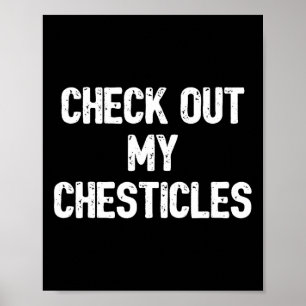 Funny Bodybuilding Shirt Karo Out My Chesticles G Poster