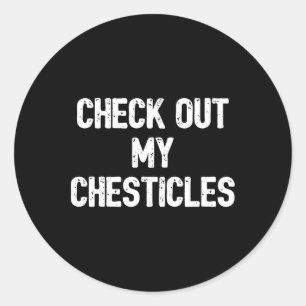 Funny Bodybuilding Shirt Karo Out My Chesticles G Runder Aufkleber