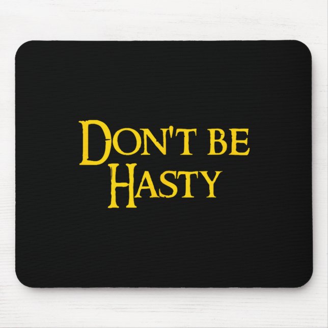 Funny Book - Don't Be Hasty  Mousepad (Vorne)
