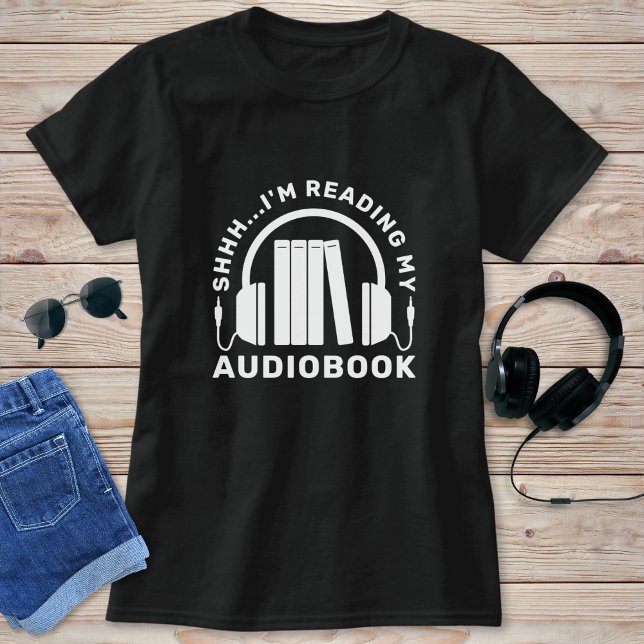 Funny Book Lover I'm Reading my Audiobook T-Shirt (Von Creator hochgeladen)