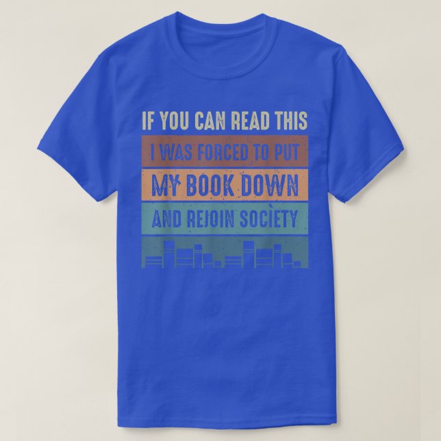 Funny Book Lover Quote Ideas For Readers & Bookwor T-Shirt (Design vorne)