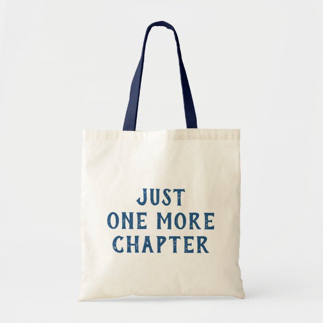 Funny Book Lover Saying Just One More Chapter Tragetasche (Vorne)