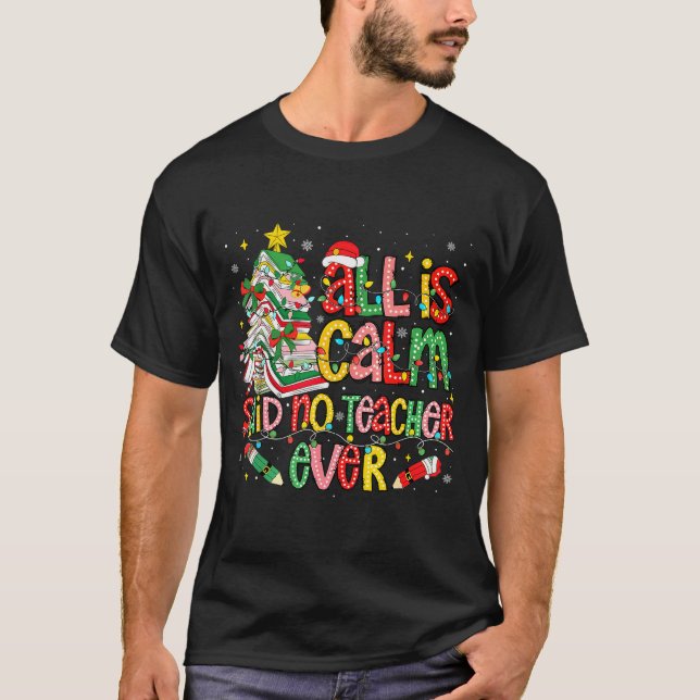 Funny Book Tree All Is Calm Said No Teacher Ever C T-Shirt (Vorderseite)