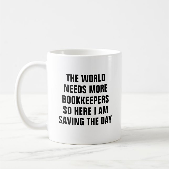 Funny Bookkeeper Rette Tagesbuchhaltung Kaffeetasse (Links)