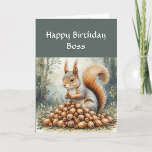 Funny Boss Geburtstag, Sinn für Spaß, Eichhörnchen Karte