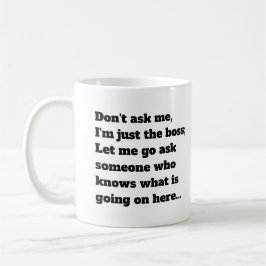 Funny Boss Redewendungen Büro Humor Typografie Kaffeetasse