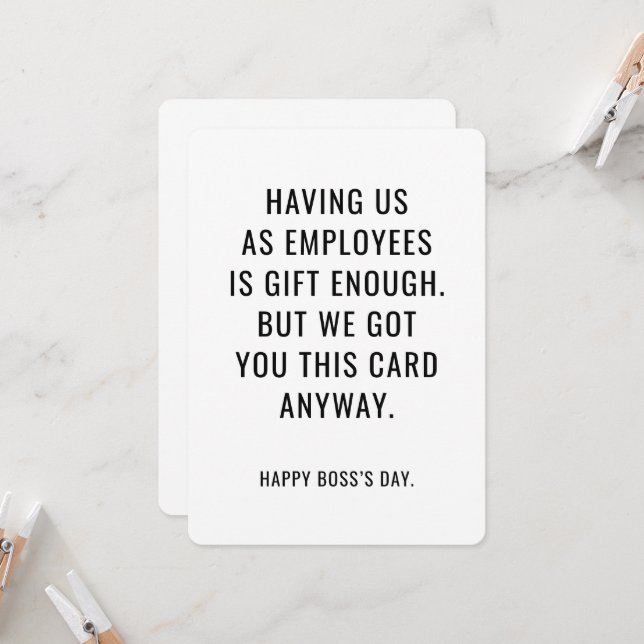 Funny Boss's Day Card Employees Are Gift Enough  Einladung (Vorderseite/Rückseite Beispiel)