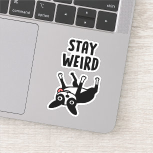 Funny Boston Terrier Stay Weird Dog Aufkleber