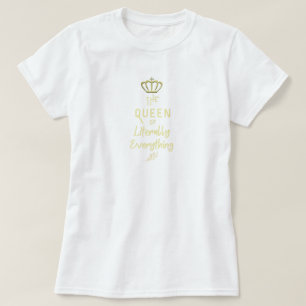 Funny Bougie Queen of Literally T-Shirt