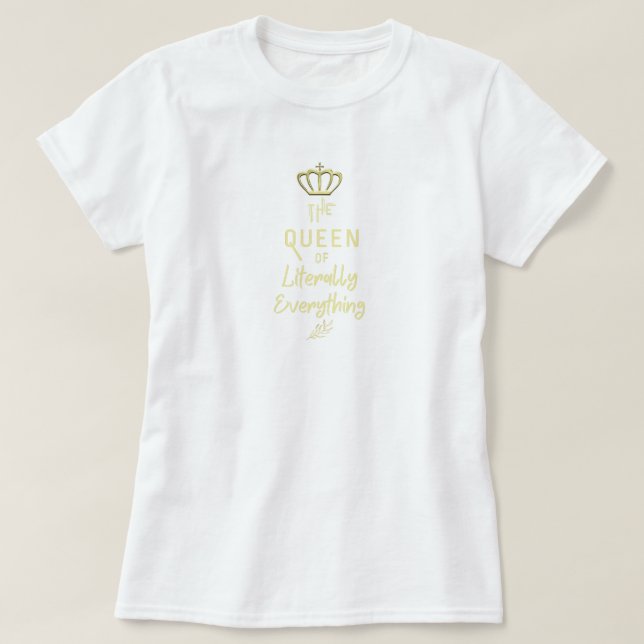 Funny Bougie Queen of Literally T-Shirt (Design vorne)