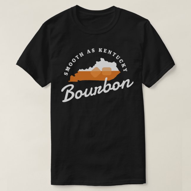 Funny Bourbon Drink glatt wie Kentucky Bourbon W T-Shirt (Design vorne)
