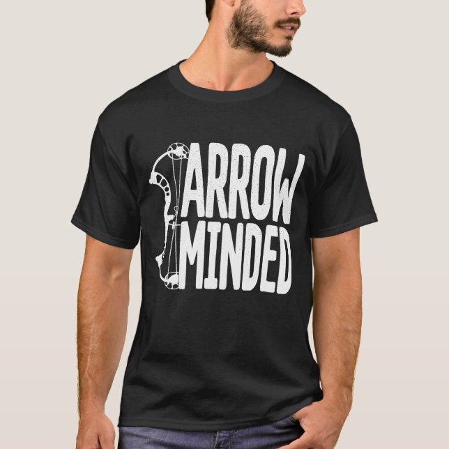 Funny Bow Hunter  Archery Fan  Arrow Minded T-Shirt (Vorderseite)