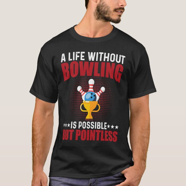 Funny Bowler & Bowling T-Shirt (Vorderseite)