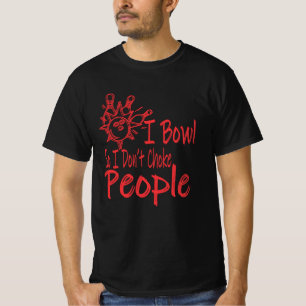 Funny Bowling Allley I Bowl for Bowlers Geschenk T-Shirt