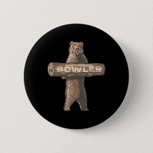 Funny Bowling Bowler Bear-y-Phantastisches Sprichw Button