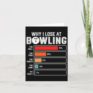 Funny Bowling Bowler Männer Frauen Kinder Warum ic Karte