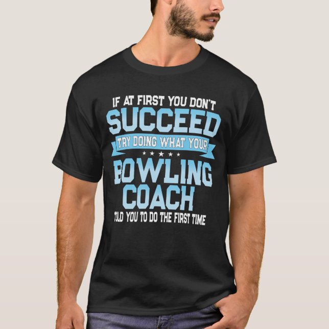 Funny Bowling Coach Geschenk T-Shirt (Vorderseite)