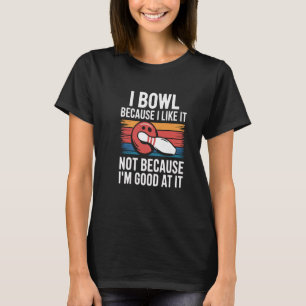 Funny Bowling Design für Liga und Lässige Bowlers T-Shirt
