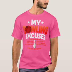 Funny Bowling entschuldigt Sprichwort T-Shirt