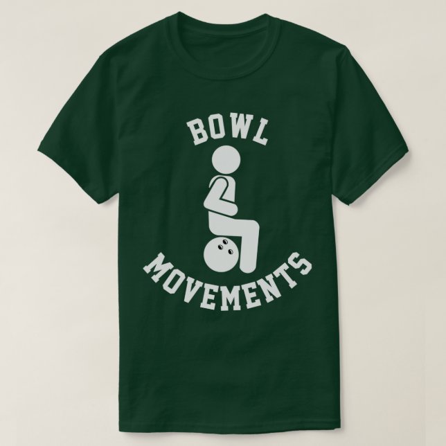 Funny Bowling For Men And Women Bowl Movements Bow T-Shirt (Design vorne)