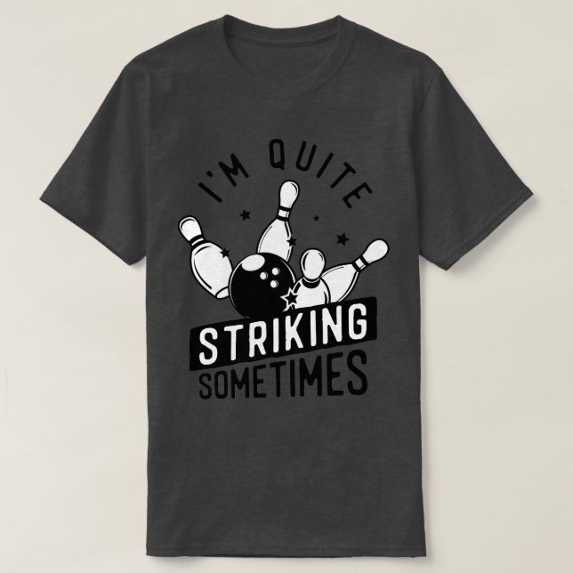 Funny Bowling Im ziemlich beeindruckend manchmal B T-Shirt (Design vorne)