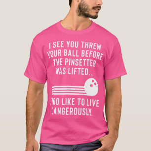 Funny Bowling Joke Gag für Damen und Herren T-Shirt