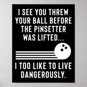 Funny Bowling Joke Gag Geschenk für Damen und Herr Poster