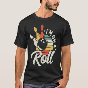Funny Bowling Lover Ich bin auf einem Roll Retro B T-Shirt