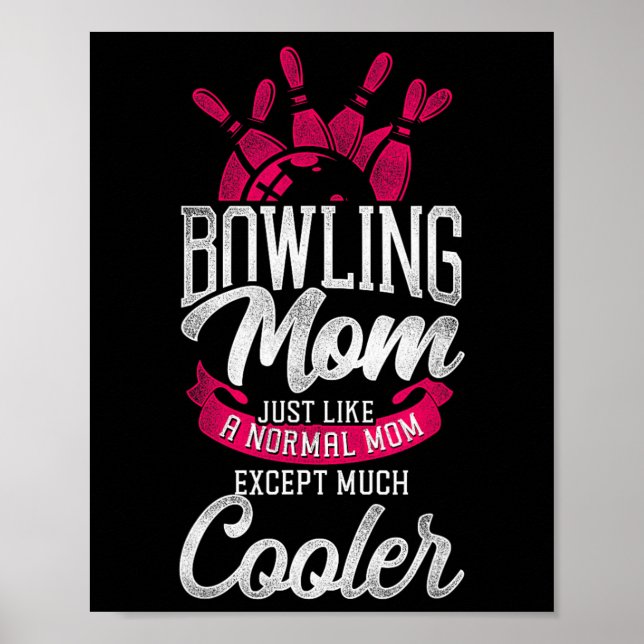 Funny Bowling Mama Bowling Mama wie ein normaler m Poster (Vorne)