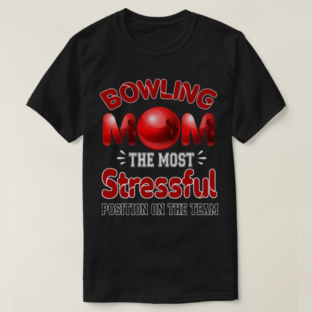 Funny Bowling Mama die härteste Position auf T T-Shirt (Design vorne)