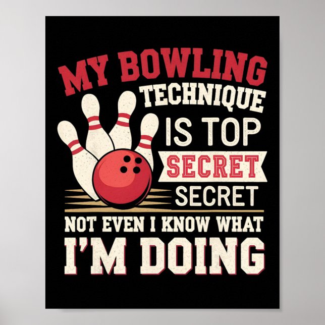 Funny Bowling Meine Bowling Technik ist oberstes G Poster (Vorne)