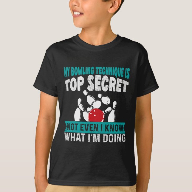 Funny Bowling Meine Bowling Technik ist oberstes G T-Shirt (Vorderseite)
