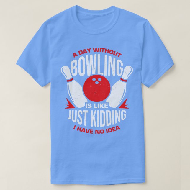 Funny Bowling Player Tour Bowler Geschenk T-Shirt (Design vorne)