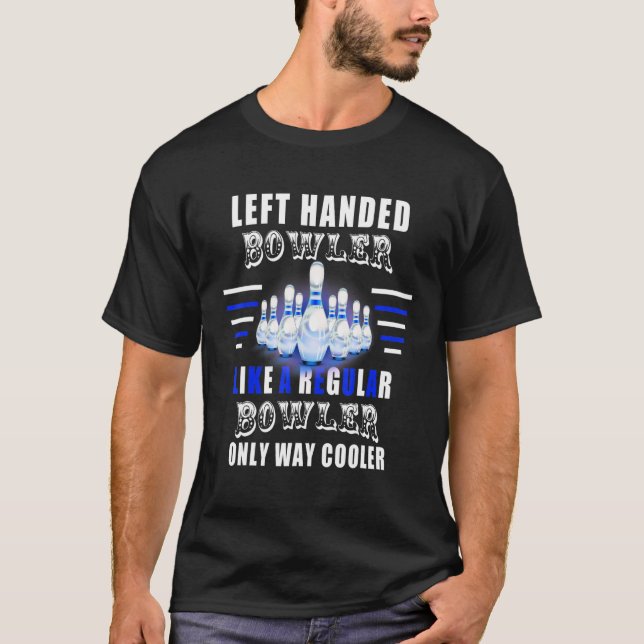 Funny Bowling Player zitieren Bowler Cool Bowling  T-Shirt (Vorderseite)