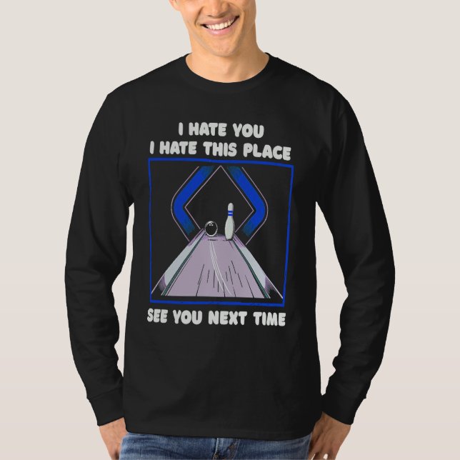 Funny Bowling See You Next Time Fun Relaxed Bowlin T-Shirt (Vorderseite)
